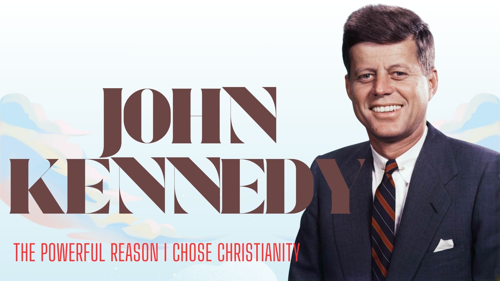 John Kennedy: The Powerful Reason I Chose Christianity